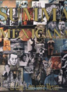 Summa mexicana : el gran libro sobre México