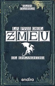 La paz del Zmeu : el encuentro 