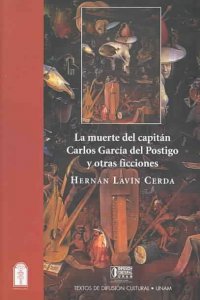 La muerte del capitán Carlos García del Postigo y otras ficciones
