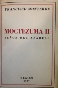 Moctezuma II : señor del Anáhuac