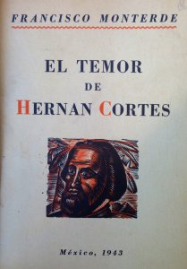 El temor de Hernán Cortés : y otras narraciones de la nueva españa