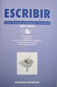 Escribir por primera vez : Premio Nacional al Estudiante Universitario (2011-2013)