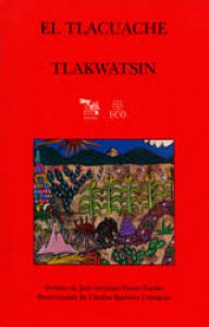 El tlacuache = Tlakwatsin