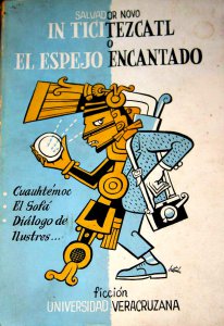 In Ticitezcatl o El espejo encantado. Cuauhtémoc, El sofá, Diálogo de ilustres en la Rotonda