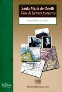 Santa María de Onetti. Guía de lectores forasteros