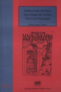 Instrucción del inca don Diego de Castro Tiru Cusi Yupanqui