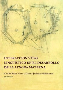 Interacción y uso lingüístico en el desarrollo de la lengua materna