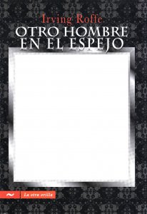 Otro hombre en el espejo