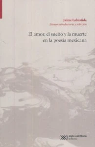 El amor, el sueño y la muerte en la poesía mexicana