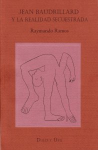 Jean Baudrillard y la realidad secuestrada