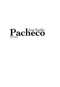 José Emilio Pacheco. 1939-2014