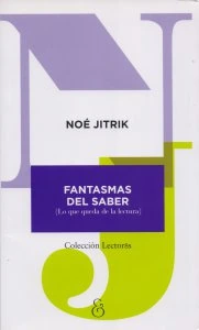 Fantasmas del saber : (Lo que queda de la lectura)