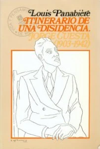 Itinerario de una disidencia : Jorge Cuesta (1903-1942)