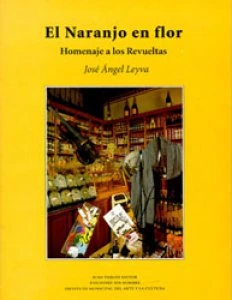 El naranjo en flor : homenaje a los Revueltas