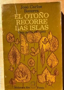 El otoño recorre las islas. (Obra poética 1961-1970)