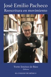 José Emilio Pacheco : reescritura en movimiento