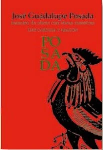 José Guadalupe Posada : maestro de obras con obras maestras