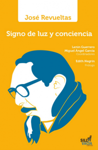 José Revueltas : signo de luz y conciencia 