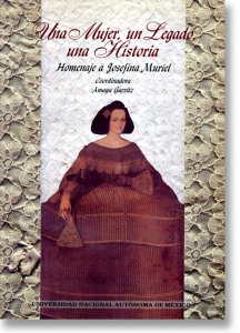 Una mujer, un legado, una historia : homenaje a Josefina Muriel