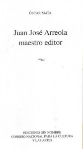 Juan José Arreola : maestro editor