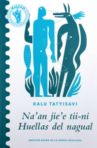 Huellas de nagual = Na’an jie’e tii-ni