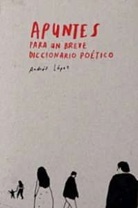 Apuntes para un breve diccionario poético
