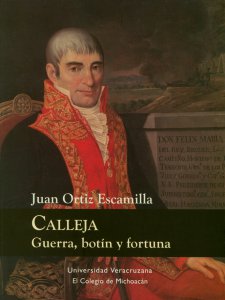 Calleja : guerra, botín y fortuna