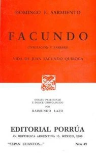 Facundo, civilización y barbarie : vida de Juan Facundo Quiroga
