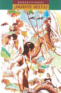 ¿Dijiste selva? : la novela de Nanciyaga