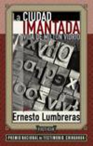 La ciudad imantada : vida de Milton Vidrio