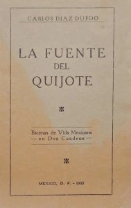 La fuente del Quijote : escenas de vida mexicana en dos cuadros