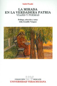 La mirada en la verdadera patria : viajes y poemas