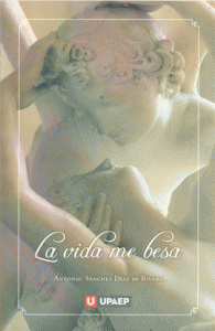 La vida me besa