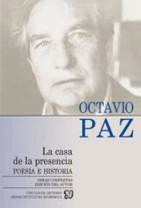 Obras completas, 1. La casa de la presencia: Poesía e historia