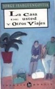 La casa de usted y otros viajes