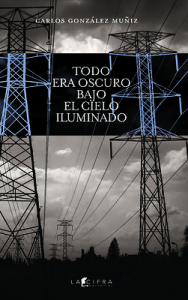 Todo era oscuro bajo el cielo iluminado