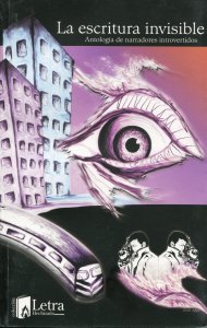 La escritura invisible : antología de narradores introvertidos