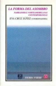 La forma del asombro : narradoras norteamericanas contemporáneas