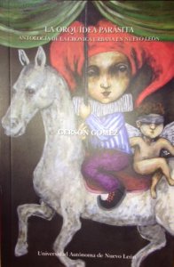 La orquídea parásita. Antología de la crónica urbana en Nuevo León