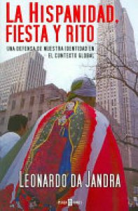 La hispanidad, fiesta y rito : una defensa de nuestra identidad en el contexto global