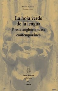 La hoja verde de la lengua : poesía angloirlandesa contemporánea
