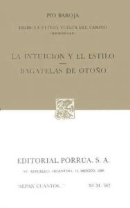 Desde la última vuelta del camino ; La intuición y el estilo ; Bagatelas de otoño