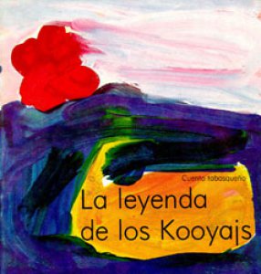 La leyenda de los kooyajs