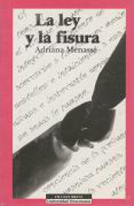 La ley y la fisura: ensayos de literatura y ética