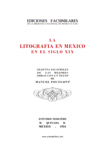 La litografía en México en el siglo XIX : sesenta facsímiles de las mejores obras con un texto de Manuel Toussaint