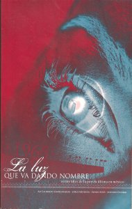 La luz que va dando nombre : veinte años de la poesía última en México 1965-1985