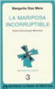 La mariposa incorruptible