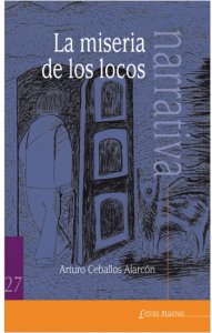 La miseria de los locos