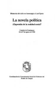 La novela política : ¿expresión de la realidad social? : memoria del ciclo en homenaje a Luis Spota