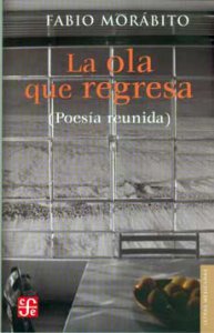 La ola que regresa : Poesía reunida